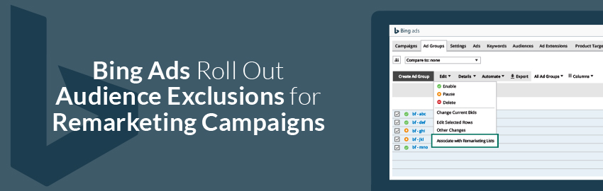Bing Ads Roll Out Audience Exclusions for Remarketing Campaigns
