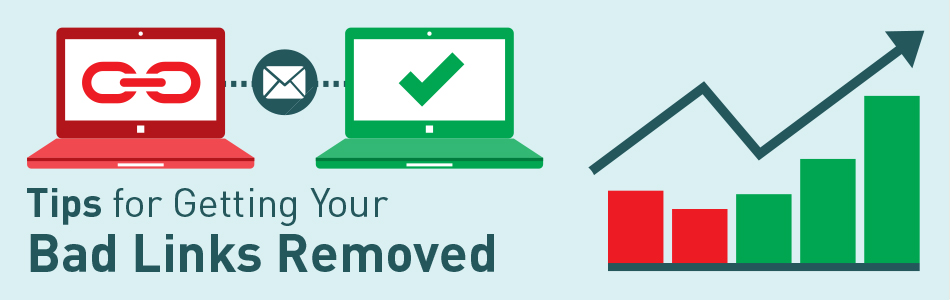 Tips for Getting Your Bad Links Removed