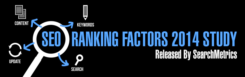 SEO Ranking Factors 2014 Study Released By SearchMetrics